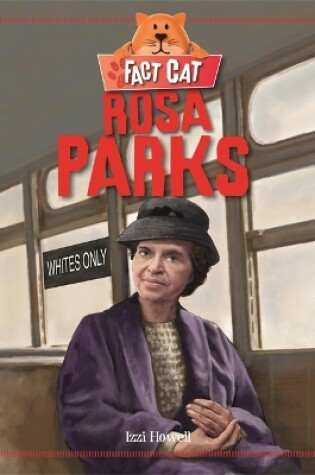 Cover of Fact Cat: History: Rosa Parks