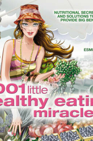 Cover of 1001 Little Healthy Eating Miracles