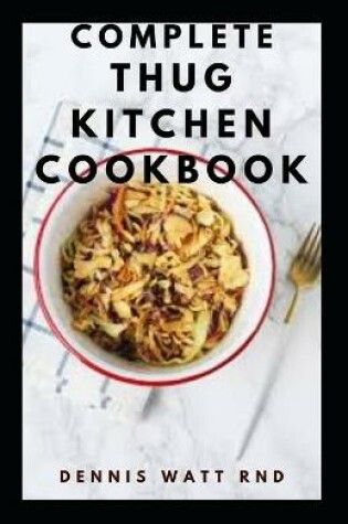 Cover of Complete Thug Kitchen Cookbook