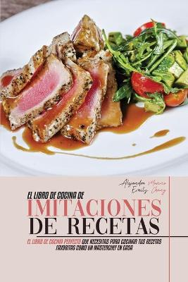 Book cover for El Libro de Cocina de Imitaciones de Recetas