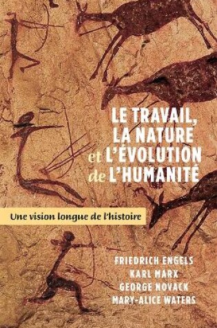 Cover of Le Travail, La Nature Et l'Evolution de la Humanite