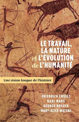 Book cover for Le Travail, La Nature Et l'Evolution de la Humanite