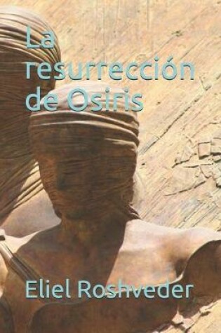 Cover of La resurrección de Osiris