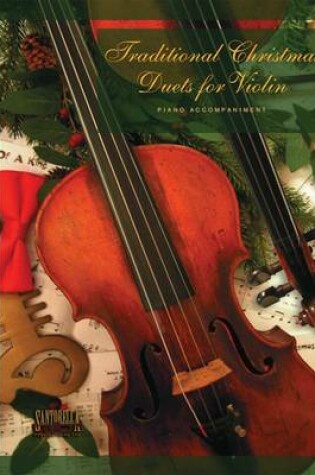 Cover of Traditional Christmas Duets for Violin * Piano Accompaniment