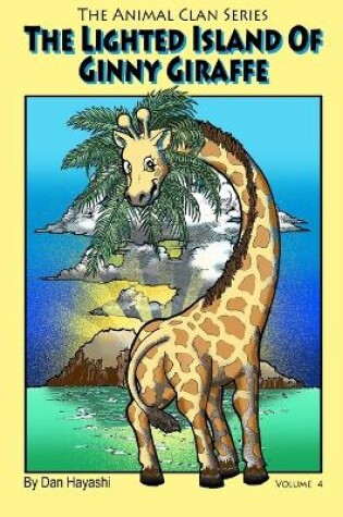 Cover of The Lighted Island Of Ginny Giraffe