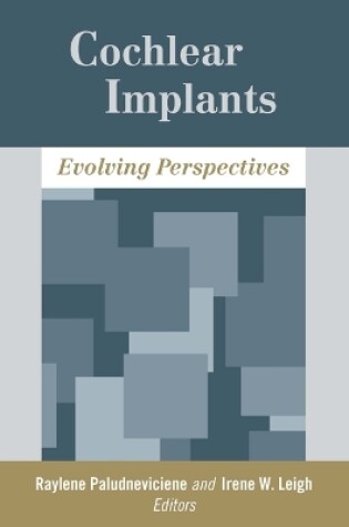 Cover of Cochlear Implants - Evolving Perspectives