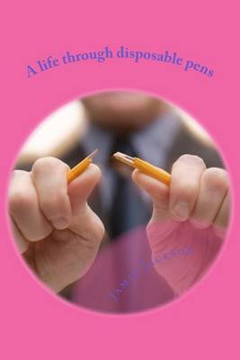 Cover of A life through disposable pens