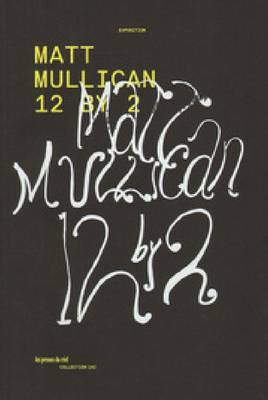 Book cover for Matt Mullican - 12 by 2