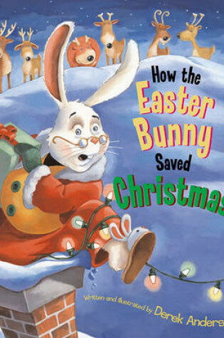 Cover of How the Easter Bunny Saved Christmas