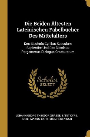 Cover of Die Beiden Ältesten Lateinischen Fabelbücher Des Mittelalters