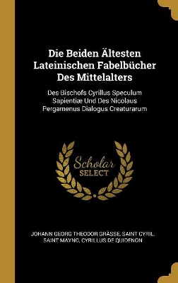 Book cover for Die Beiden Ältesten Lateinischen Fabelbücher Des Mittelalters