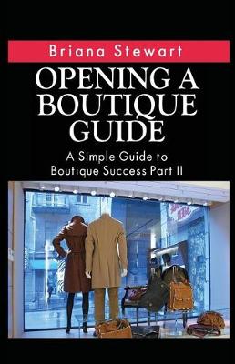Book cover for Opening a Boutique Guide