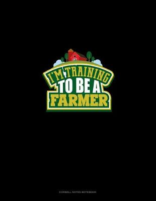 Book cover for I'm Training To Be A Farmer