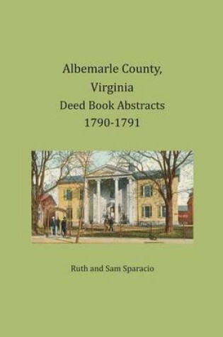 Cover of Albemarle County, Virginia Deed Book Abstracts 1790-1791