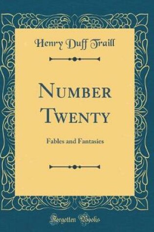 Cover of Number Twenty: Fables and Fantasies (Classic Reprint)