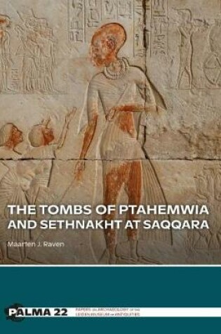Cover of The Tombs of Ptahemwia and Sethnakht at Saqqara