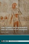 Book cover for The Tombs of Ptahemwia and Sethnakht at Saqqara