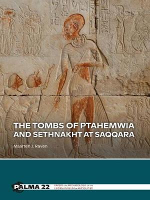 Cover of The Tombs of Ptahemwia and Sethnakht at Saqqara