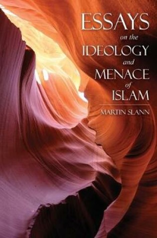 Cover of Essays on the Ideology and Menace of Islam