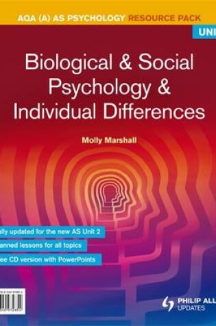 Cover of AQA (A) AS Psychology Unit 2: Biological & Social Psychology & Individual Differences