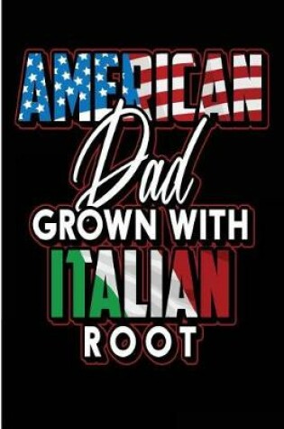 Cover of American Dad Grown With Italian Root