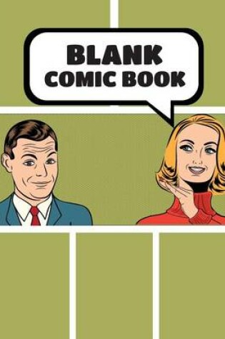 Cover of Blank Comic Book - 7x10, 6 Panel and 100 Pages - Comic Book Template, Create by Yourself, Make Your Own Comics Come to Life, for Drawing Your Own Comic Book Vol.6