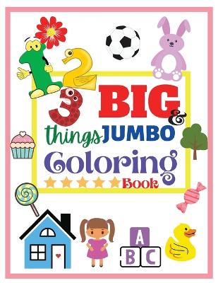 Book cover for 123 things BIG & JUMBO Coloring Book