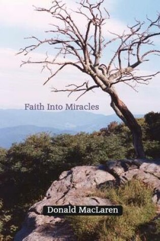 Cover of Faith Into Miracles