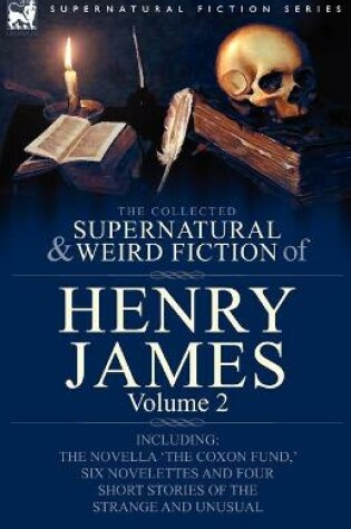 Cover of The Collected Supernatural and Weird Fiction of Henry James
