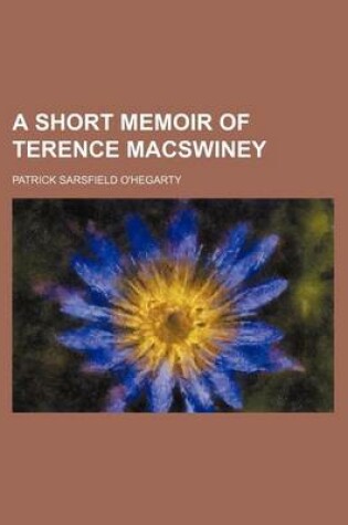 Cover of A Short Memoir of Terence Macswiney