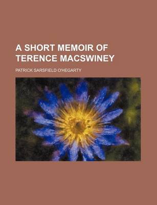 Book cover for A Short Memoir of Terence Macswiney