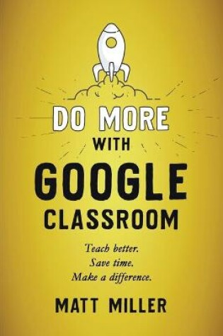Cover of Do More with Google Classroom