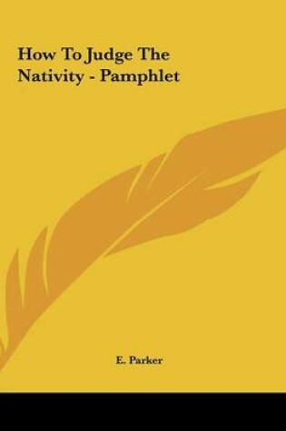Cover of How to Judge the Nativity - Pamphlet