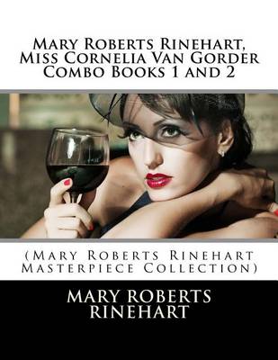 Book cover for Mary Roberts Rinehart, Miss Cornelia Van Gorder Combo Books 1 and 2