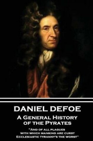 Cover of Daniel Defoe - A General History of the Pyrates