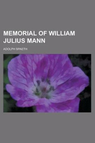 Cover of Memorial of William Julius Mann