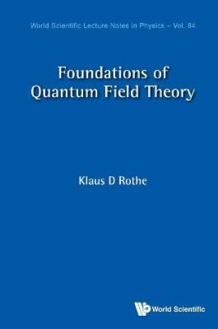 Cover of Foundations Of Quantum Field Theory