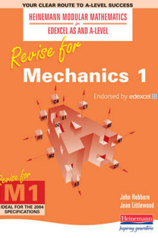 Cover of Heinemann Modular Maths for Edexcel Revise for Mechanics 1