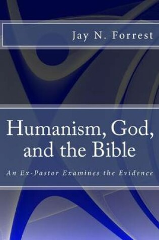 Cover of Humanism, God, and the Bible