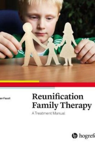 Cover of Reunification Family Therapy:  A Treatment Manual
