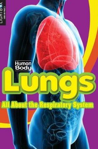 Cover of Lungs: All about the Respiratory System