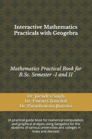 Cover of Interactive Mathematics Practicals with Geogebra