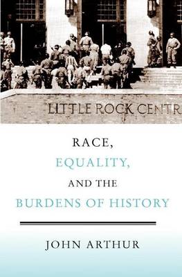 Book cover for Race, Equality, and the Burdens of History