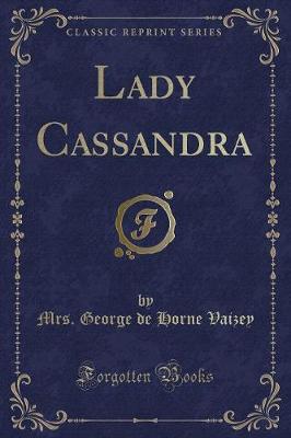 Book cover for Lady Cassandra (Classic Reprint)