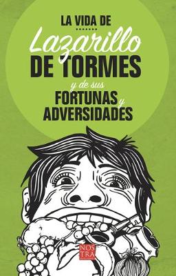 Book cover for La Vida de Lazarillo de Torm�s Y de Sus Fortunas Y Adversidades