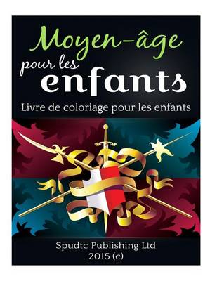 Book cover for Moyen-âge pour les enfants