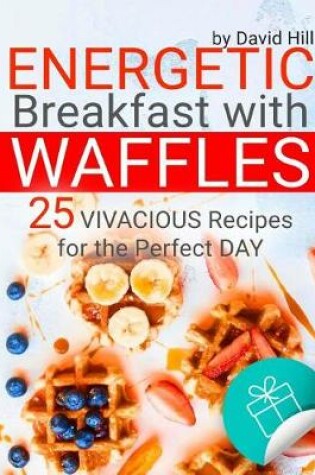 Cover of Energetic breakfast with waffles.