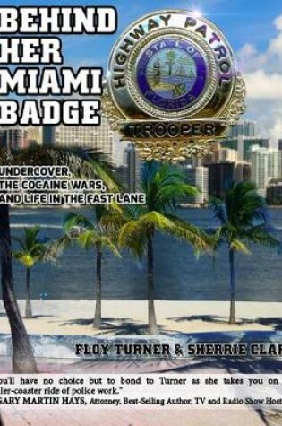 Cover of Behind Her Miami Badge