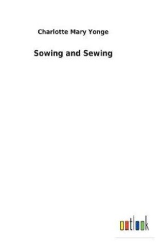 Cover of Sowing and Sewing