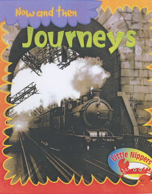 Book cover for Little Nippers: Now and then Journeys